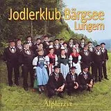 Jodlerklub Bärgsee Lungern CD Älplerzyt
