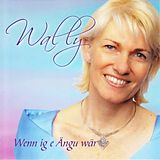 Wally CD Wenn Ig E Ängu Wär