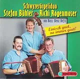 Bühler Stefan Rogenmoser Richi CD Einisch Guet, No Immer Guet!
