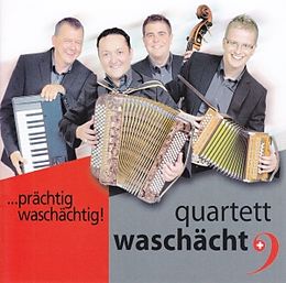 Quartett Waschächt CD ...prächtig Waschächtig!
