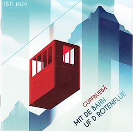 Gupfbuebä CD Mit De Bahn Uf D Rotenflue