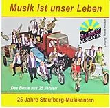 Staufberg-musikanten CD Musik Ist Unser Leben 25 Jahre