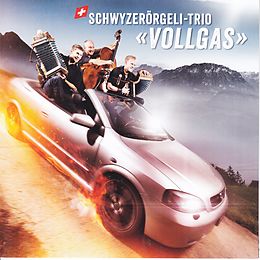 Schwyzerörgeli Trio Vollgas CD Vollgas