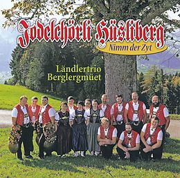 Jodelchörli Hüsliberg CD Nimm Der Zyt