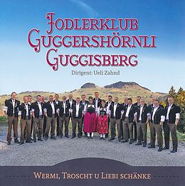 Jodlerklub Guggershörnli Guggisberg CD Wermi, Troscht U Liebi Schänke