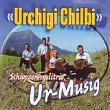 Schwyzerörgelitrio Ur-musig CD Urchigi Chilbi