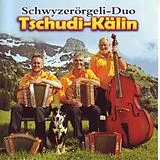 Schwyzerörgelid Tschudi-kälin CD Tschudi-kälin