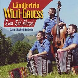 Ländlertrio Wilti-gruess CD Zum Zää-jährigä