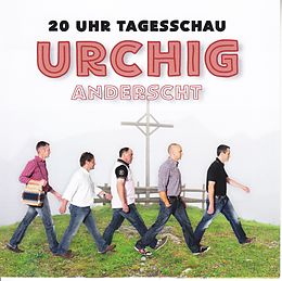 20 Uhr Tagesschau CD Urchig Anderscht
