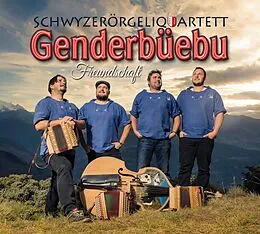 Schwyzerörgeliquartett Genderbüebu CD Freundschaft