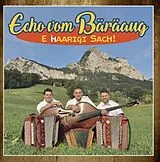 Echo Vom Bäräaug CD E Haarigi Sach!