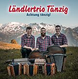 Ländlertrio Tänzig CD Achtung Tänzig!