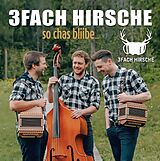 3fach Hirsche CD So Chas Bliibe...