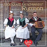 Jodelduett Geschwister Rymann CD Liäbi Tön