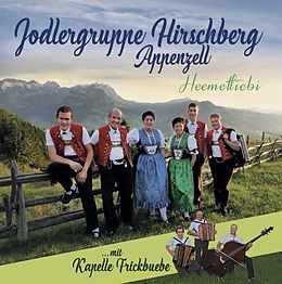 Hirschberg Appenzell Jodlergruppe CD Heemetliebi