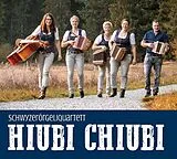 Schwyzerörgeliquartett Hiubi Chiubi CD Hiubi Chiubi