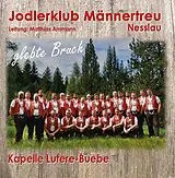 Jodlerklub Männertreu Nesslau CD Glebte Bruch