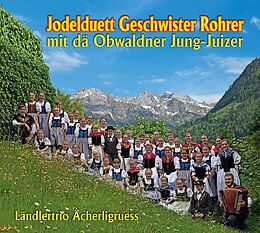 Jodelduett Geschwister Rohrer CD Mit De Obwaldner Jung-juizer