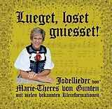 Von Gunten Marie-theres CD Lueget, Loset, Gniesset!