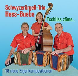 Schwyzerörgeli-trio Hess-buebe CD Tschüss Zämä...