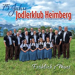 Jodlerklub Heimberg CD Fröhlich Z'muet/75 Jahre