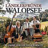 Ländlerfründe Walopsee CD 30 Jahre Voller Dankbarkeit