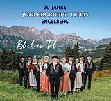 Engelberg Jodlergruppe Titlis CD Blick Is Tal/20 Jahre
