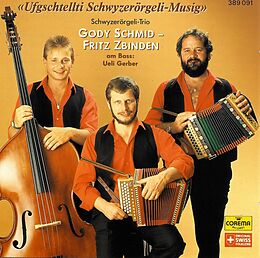 Schmid G. & Zbinden F. CD Ufgschtellti Schwyzerörgeli-mu