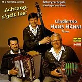 Hänni Hans Ländlertrio CD Achtung's Geit Los