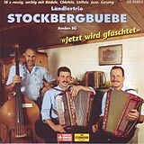 Stockbergbuebe Ländlertrio CD Jetzt Wird Gfäschtet