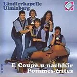 Ländlerkapelle Ulmizberg CD E Coupe U Nachhär Pommes-frite
