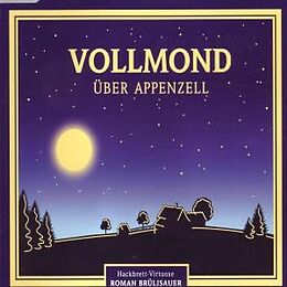Brülisauer Roman Single CD Vollmond Über Appenzell
