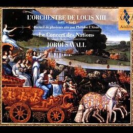 JORDI/LE CONCERT DES NA SAVALL CD L'orchestre de Louis XIII