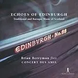 Concert des Ami Brian Berryman CD Echoes Of Edinburgh - Traditional And Baroque Musi