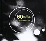 60 Miles CD ...ou à raison