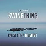 Dela Hüettner's Swingthing CD Pause For A Moment