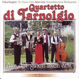 Aus Der Guten Alten Zeit CD Quartetto Di Tarnolgio