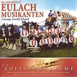 Eulach Musikanten CD Solistenträume