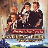 Ländlerkapelle Carlo Brunner CD Urchigi Tänzli Mit Der