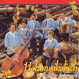 Sissecher Holzmusig CD Holzmusikalisch