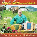 Örgeli Ändu Und Sini Fründe CD An Den Ufern Des Mexico Rivers