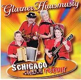 Glarner Huusmusig CD Schigago Retour
