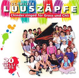 Schwiizer Luuszäpfe CD Chinder Singed Für Gross Und Chli - 20 Tolli Hits