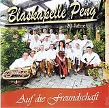 Blaskapelle Peng CD Auf Die Freundschaft (20 Jahre)