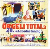 Diverse CD Örgeli Total 3 - 20x Ächt Bodäständig!
