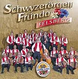 Schwyzerörgeli Fründa Felsberg CD 50 Jahre jung und immer noch im Schwung!
