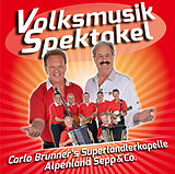 Carlo Brunner's Superländlerkapelle + Alpenland Co CD Volksmusik Spektakel-Carlo Brunner's Superländlerkapelle Alpenland Sepp&Co.