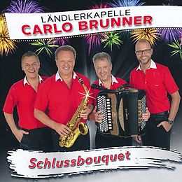 Ländlerkapelle Carlo Brunner CD Schlussbouquet