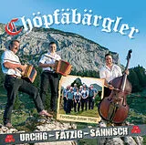 Chöpfäbärgler CD Urchig, fätzig sännisch