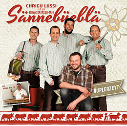 Chrigu Lussi mit em Schwyzerörgeli-Trio Sännebüeblä CD Äuplerzyt